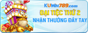 KUWIN - Đại Tiệc Thưởng Thứ 2 Hàng Tuần Đầy Tay